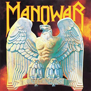 23: Manowar - Battle Hymns