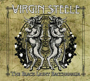 30: Virgin Steele - The Black Light Bacchanalia