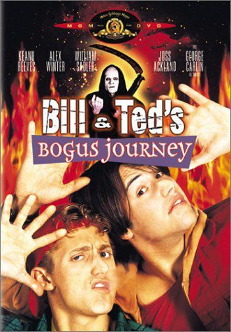133: Bill And Ted's Bogus Journey